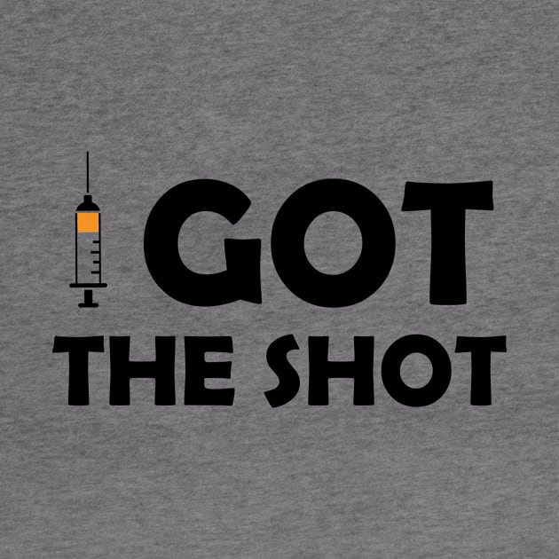 Vaccinated Got the Shot Black lettering by Color Me Happy 123